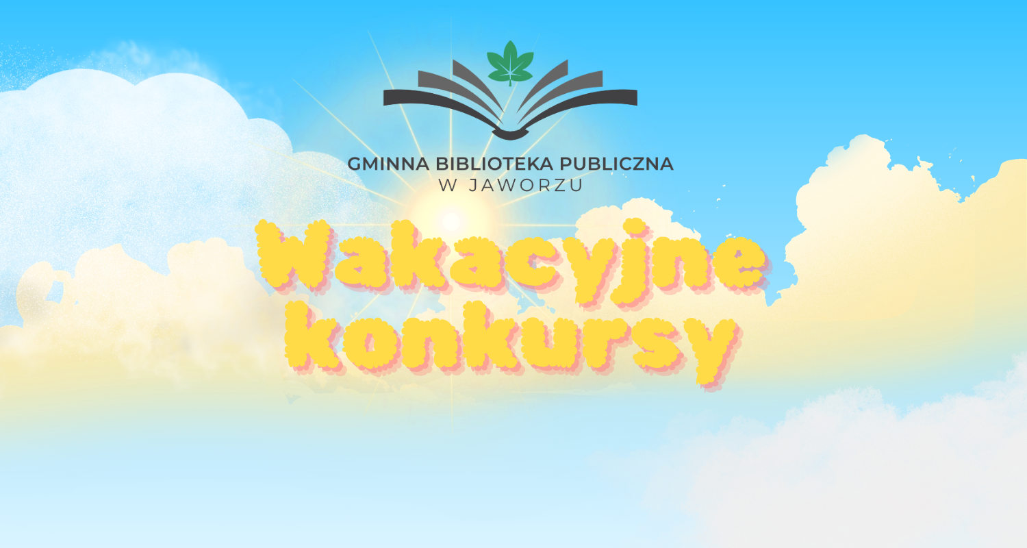 Wakacyjne konkursy!